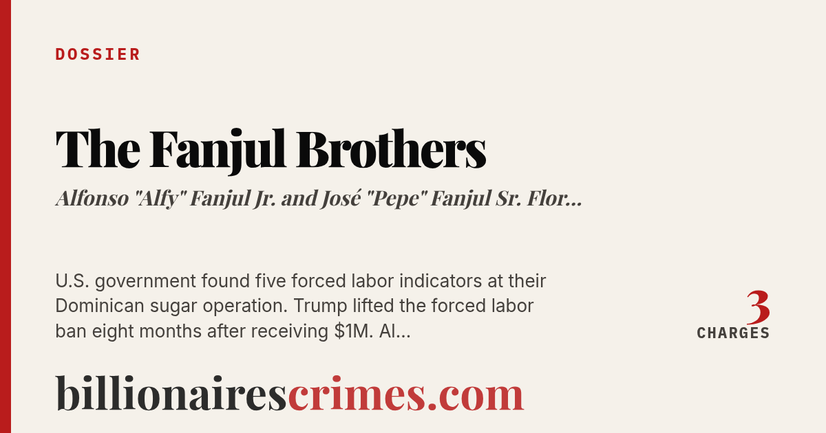 The Fanjul Brothers — billionairescrimes.com